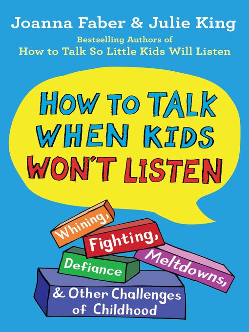 Title details for How to Talk When Kids Won't Listen by Joanna Faber - Wait list